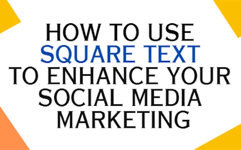 How to Use Square Text to Enhance Your Social Media Marketing - Kenkarlo.com