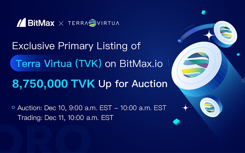 BitMax.io Announced the Primary Listing of Terra Virtua to Support NFT - Kenkarlo.com