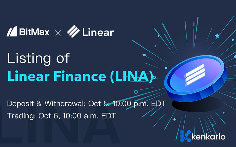 Fueling an Easier Cross-Asset Trading, BitMax.io Announced the Listing of LINA - Kenkarlo.com